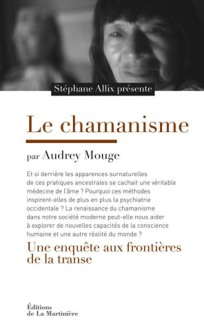 allix-stephane-3b-mouge-audrey-le-chamanisme-une-enquete-aux-frontieres-de-la-transe_0