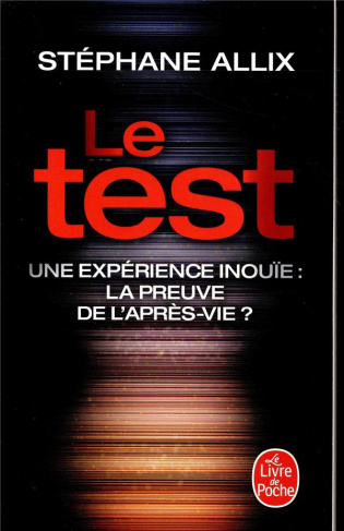 allix-stephane-le-test-une-experience-inouie-la-preuve-de-l-apres-vie_0
