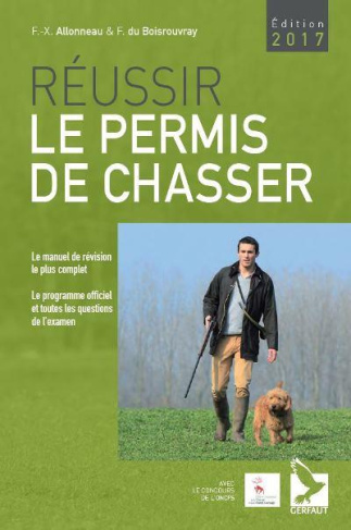 allonneau-francois-xavier-3b-du-boisrouvray-fernand-reussir-le-permis-de-chasser-edition-2017_0
