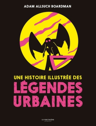allsuch-boardman-adam-baudouin-philippe-une-histoire-illustree-des-legendes-urbaines_0