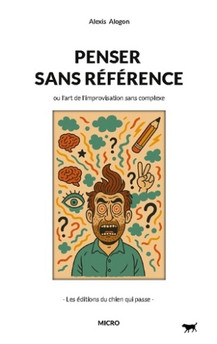 alogon-alexis-penser-sans-reference-ou-l-art-de-l-improvisation-sa_0