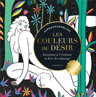 alphachannelling-les-couleurs-du-desir-invitation-a-l-erotisme-et-livre-de-coloriage_0