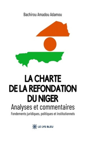 amadou-amadou-bachirou-la-charte-de-la-refondation-du-niger-analyses-et-commentaires-fondements-juridiques-politiques-et_0
