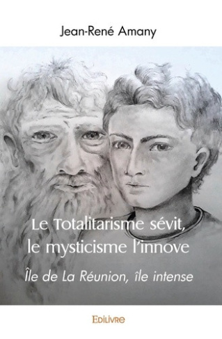 amany-jean-rene-le-totalitarisme-sevit-le-mysticisme-l-innove-ile-de-la-reunion-ile-intense_0
