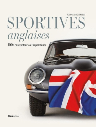 amilhat-jean-claude-sportives-anglaises-constructeurs-et-preparateurs_0