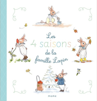 amiot-karine-marie-de-saint-exupery-diane-les-4-saisons-de-la-famille-lapin_0