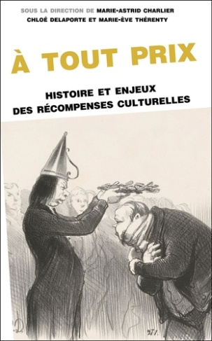 amir-lucie-charlier-marie-astrid-delaporte-chl-a-tout-prix-histoire-et-enjeux-des-recompenses-culturelles_0