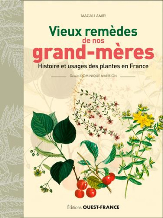 amir-magali-vieux-remedes-de-nos-grand-meres-histoire-et-usages-des-plantes-en-france_0