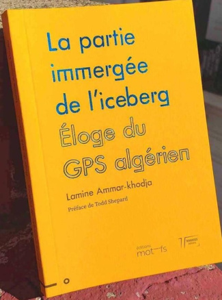 ammar-khodja-lamine-motifs-editions-la-partie-immergee-de-l-iceberg-eloge-du-gps-algerien_0