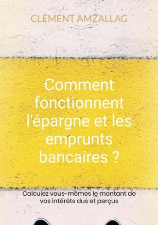 amzallag-clement-comment-fonctionnent-epargne-et-emprunts-calculez-vous-memes-le-montant_0