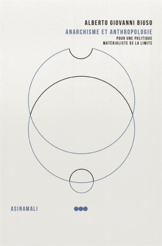 anarchisme-et-anthropologie-pour-une-politique-materialiste-de-la-limite_0