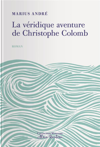 andre-marius-la-veridique-aventure-de-christophe-colomb_0
