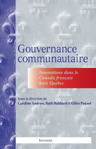andrew-caroline-3b-hubbard-ruth-3b-paquet-gilles-gouvernance-communautaire-innovations-dans-le-canada-francais-hors-quebec_0