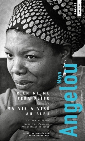 angelou-maya-rien-ne-me-fera-plier-suivi-de-ma-vie-a-vire-au-bleu-edition-bilingue_0