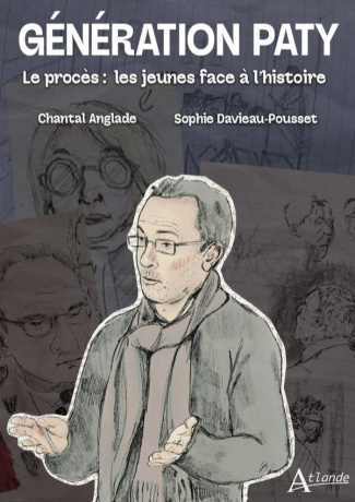 anglade-chantal-davieau-pousset-sophie-generation-paty-le-proces-les-jeunes-face-a-l-histoire_0