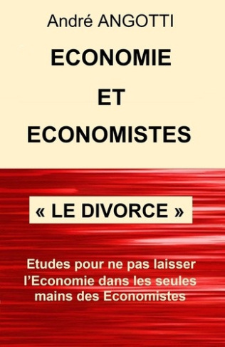angotti-andre-economie-et-economistes-le-divorce-essais-pour-ne-pas-laisser-l-economie-dans-les-seules-mains_0