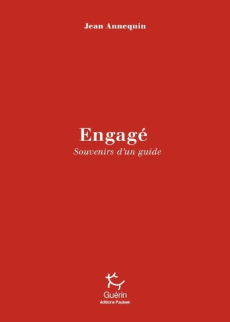 annequin-jean-engage-souvenirs-d-un-guide_0