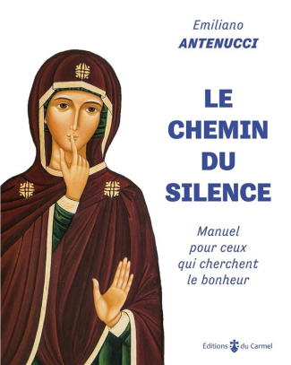 antenucci-emiliano-le-chemin-du-silence-manuel-pour-ceux-qui-cherchent-le-bonheur_0