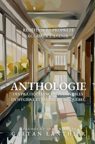 anthologie-des-pratiques-incontournables-en-hygiene-et-salubrite-au-quebec_0