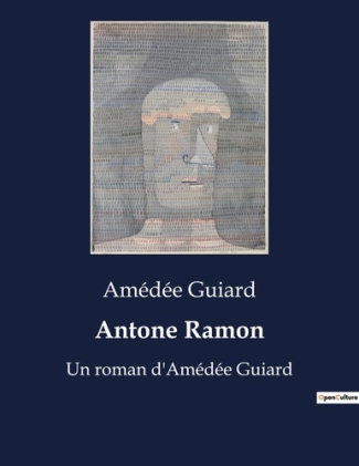 antone-ramon-un-roman-d-amedee-guiard_0