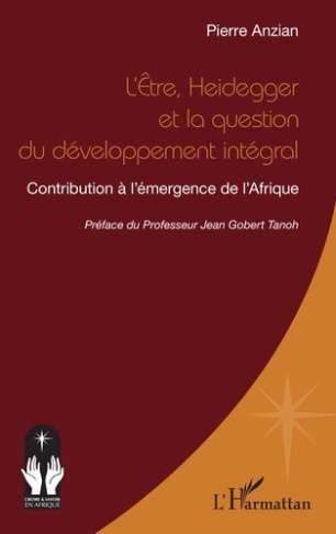 anzian-pierre-tanoh-jean-gobert-l-tre-heidegger-et-la-question-du-developpement-integral-contribution-a-l-emergence-de-l-afrique_0