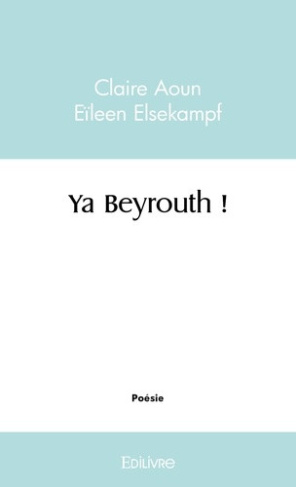 aoun-claire-elsekampf-eileen-ya-beyrouth_0