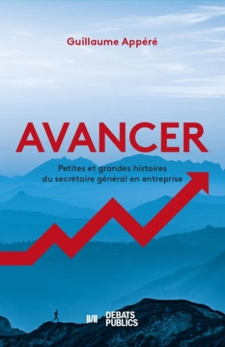 appere-guillaume-avancer-petites-et-grandes-histoires-du-secretaire-general-en-entreprise_0
