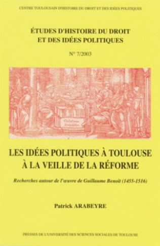 arabeyre-p-les-idees-politiques-a-toulouse-a-la-veille-de-la-reforme-recherches-autour-de-l-uvre-de-guillaum_0