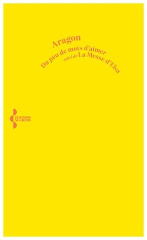 aragon-du-peu-de-mots-d-aimer-suivi-de-la-messe-d-elsa_0