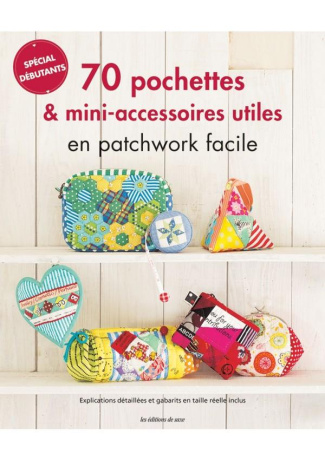 araki-yoshimi-3b-shirai-yukari-3b-tanaka-makiko-3b-ko-70-pochettes-mini-accessoires-utiles-en-patchwork-facile_0