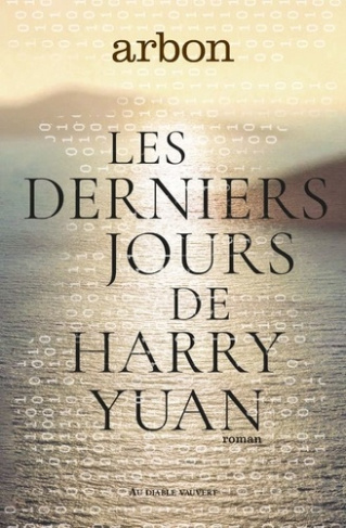 arbon-les-derniers-jours-de-harry-yuan_0