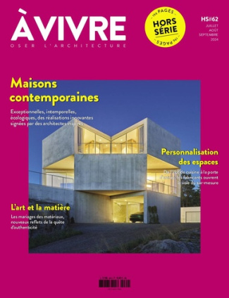 architecture-a-vivre-architectures-a-vivre-hors-serie-n-62-juillet-aout-septembre-2024-maisons-d-architectes_0