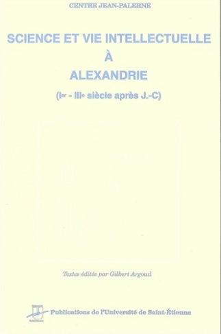 argoud-guillaum-science-et-vie-intellectuelle-a-alexandrie_0
