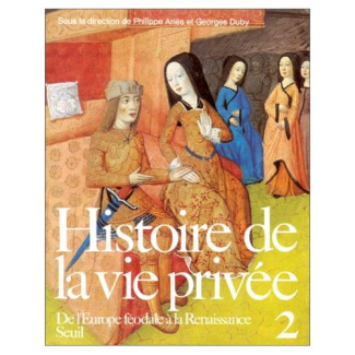 aries-philippe-3b-duby-georges-histoire-de-la-vie-privee-tome-2-de-l-europe-feodale-a-la-renaissance_0