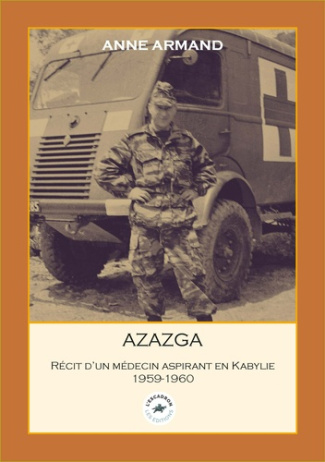 armand-anne-azazga-recit-d-un-medecin-aspirant-en-kabylie-1959-1960_0