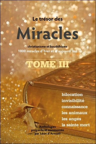 armani-leon-d-le-tresor-des-miracles-tome-3-christianisme-et-bouddhisme-1000-miracles-d-hier-et-d-aujourd-hui_0