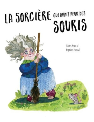 arnaud-claire-puaud-baptiste-la-sorciere-qui-avait-peur-des-souris_0