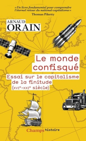 arnaud-orain-le-monde-confisque-essai-sur-le-capitalisme-de-la-finitude-xvie-xxie-siecle-essai-sur-le-capita_0