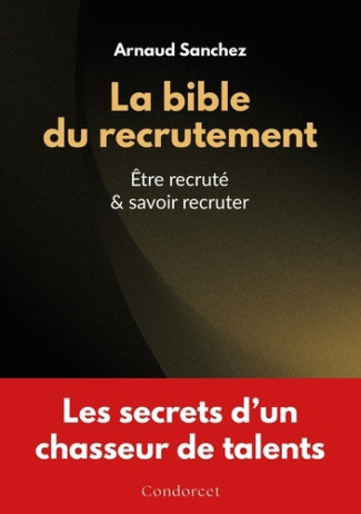 arnaud-sanchez-la-bible-du-recrutement-etre-recrute-savoir-recruter_0