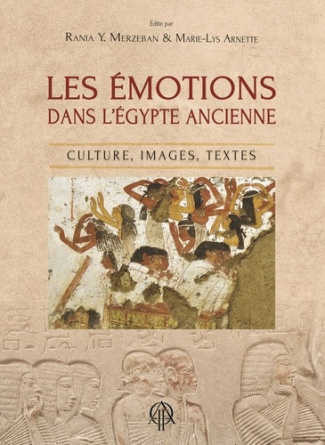 arnette-marie-lys-y-merzeban-rania-laboury-di-les-emotions-dans-l-egypte-ancienne-culture-images-textes_0
