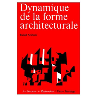 arnheim-rudolf-dynamique-de-la-forme-architecturale_0