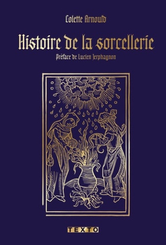arnould-colette-histoire-de-la-sorcellerie-collector_0