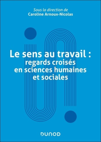arnoux-nicolas-caroline-le-sens-au-travail-regards-croises-en-sciences-humaines-et-sociales_0