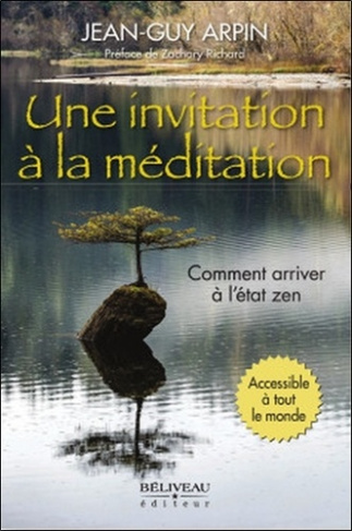 arpin-jean-guy-3b-richard-zachary-une-invitation-a-la-meditation-comment-arriver-a-l-etat-zen_0