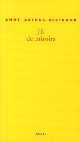 arthus-bertrand-anne-je-de-miroir_0