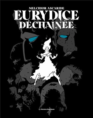 ascaride-melchior-eurydice-dechainee_0
