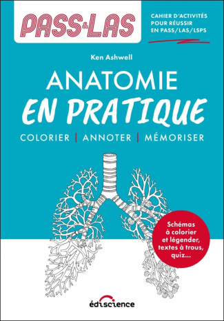 ashwell-ken-pass-las-anatomie-en-pratique-cahier-d-activites-pour-reussir-en-pass-las-ifsi-colorier-annoter_0