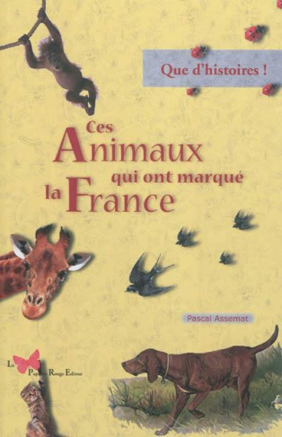 assemat-pascal-ces-animaux-qui-ont-marque-la-france_0