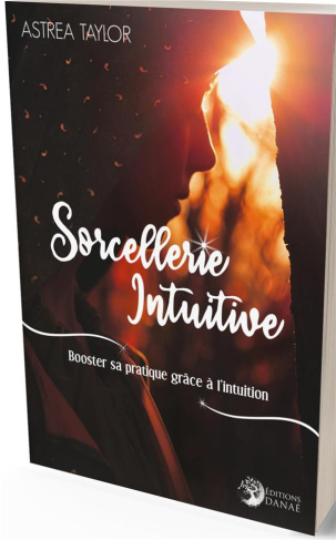 astrea-taylor-3b-casimiri-claire-sorcellerie-intuitive-booster-sa-pratique-grace-a-l-intuition_0