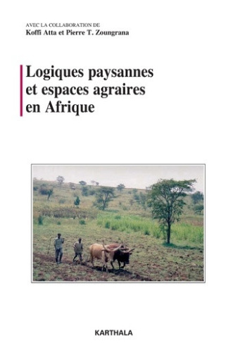 atta-koffi-zoungrana-tanga-pierre-logiques-paysannes-et-espaces-agraires-en-afrique_0